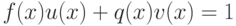 f(x) u(x) + q(x) v(x) = 1