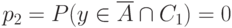 p_2=P(y\in\overline{A}\cap C_1)=0