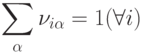 \sum_\alpha \nu_{i\alpha}=1 (\forall i)