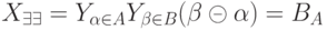 X_{\exists \exists }=Y_{\alpha \in A}Y_{\beta \in B}(\beta \circleddash \alpha)=B_A