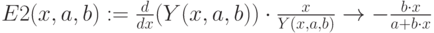 E2(x,a,b):=\frac{d}{dx}(Y(x,a,b))\cdot \frac{x}{Y(x,a,b)}\to -\frac{b\cdot x}{a+b\cdot x}