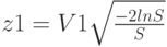 z1=V1\sqrt\frac{-2lnS}{S}