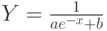 Y=\frac{1}{ae^{-x}+b}