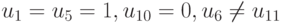 u_1=u_5=1, u_{10}=0, u_6 \ne u_{11}