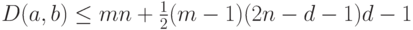 D(a,b) \le mn+\frac 12 (m-1)(2n-d-1)d-1