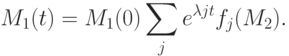 M_1(t)=M_1(0)\sum_j{e^{\lambda jt}f_j(M_2)}.