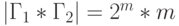 | \Gamma_{1}*\Gamma_{2}| = 2^{m}*m