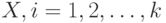 X, i = 1,2,\dots,k