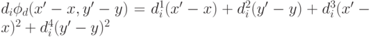 d_i\phi_d(x'-x,y'-y)=d^1_i(x'-x)+d^2_i(y'-y)+d^3_i(x'-x)^2+d^4_i(y'-y)^2