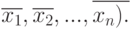 \overline{x_{1}}, \overline{x_{2}}, ..., \overline{x_{n}).