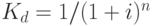 K_d = 1/(1 + i)^n