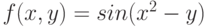 f(x,y)=sin(x^2-y)