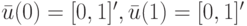 \bar u(0)=[0,1]', \bar u(1)=[0,1]'