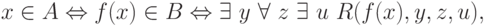 x \in A \Leftrightarrow f(x) \in B \Leftrightarrow \exists\ y\ \forall\ z\ \exists\ u\ R(f(x),y,z,u),
