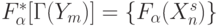 F_{\alpha}^{*}[\Gamma(Y_m)] = \{F_{\alpha}(X^{s}_n)\}