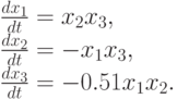 \frac{dx_1}{dt}&=x_2x_3, \\
\frac{dx_2}{dt} &=-x_1x_3,\\ 
\frac{dx_3}{dt}&=-0.51 x_1x_2.