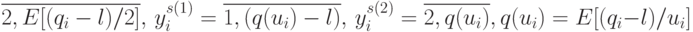 \overline{2,E[(q_i-l)/2]},\, y_i^{s(1)} = \overline{1,(q(u_i)-l)},\, y^{s(2)}_i=\overline{2,q(u_i)}, 
q(u_i)=E[(q_i-l)/u_i]