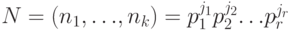 N=\LCM\left({n}_{1},{\dots},{n}_{k}\right)={p}_{1}^{{j}_{1}}{p}_{2}^{{j}_{2}}{\dots}{p}_{r}^{{j}_{r}}