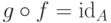 g\hm\circ f \hm= \id_A