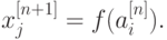 x^{[n+1]}_j=f(a^{[n]}_i).