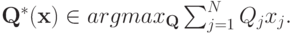 \mathbf Q^*(\mathbf x)\in argmax_{\mathbf Q} \sum_{j=1}^NQ_jx_j.