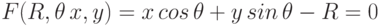 F(R, \theta \,x,y)=x\,cos\,\theta +y\,sin\,\theta-R=0