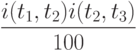 \frac{i(t_1, t_2)i(t_2, t_3)}{100}