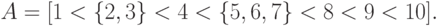 A = [1 < \{2,3\} < 4 < \{5,6,7\} < 8 < 9 < 10].