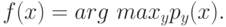 f(x)=arg\,\,max_yp_y(x).