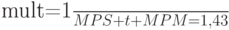 mult=\frac{1}{MPS+t+MPM}=1,43