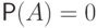 \mathsf P(A)=0