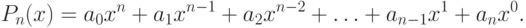 P_n(x) = a_0x^n + a_1x^{n-1} + a_2x^{n-2} + \ldots + a_{n-1}x^1 + a_nx^0.