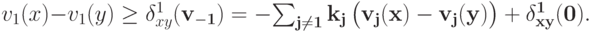 v_1(x) - v_1(y) \ge \delta^{1}_{xy}(\bf v_{-1}) = -{\sum_{j\ne 1}k_j\left(\vphantom{1^2}v_j(x) - v_j(y)\right)+ \delta^{1}_{xy}(\bf{0})}.