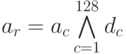 a_{r} =a_{c}\bigwedge\limits_{c=1}^{128}{d_c}