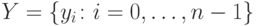 Y = \{ y_i\colon
i=0,\ldots,n-1\}