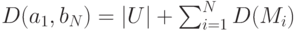 D(a_1, b_N)=|U|+\sum_{i=1}^{N}D(M_i)