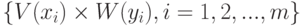 \{V(x_i)\times W(y_i), i=1,2,...,m\}