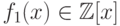 f_1(x)\in \mathbb Z[x]