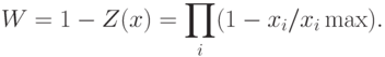 W=1-Z(x)=\prod_i(1-x_i/x_i \max).