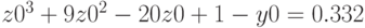 z0^3+9z0^2-20z0+1-y0=0.332