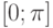 [0; \pi]