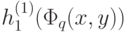 h_1^{(1)} (\Phi_q (x,y))