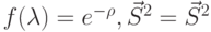 f(\lambda)=e^{-\rho}, \vec S^2=\vec S^2