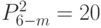 P_{6-m}^{2}=20