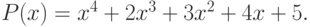 P(x)=x^4+2x^3+3x^2+4x+5.