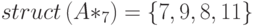 struct\left(A*_7\right)=\lbrace 7, 9, 8, 11\rbrace