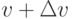 v + \Delta v