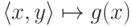 \langle x,y\rangle
\hm\mapsto g(x)