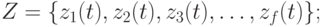 Z=\{ z_1(t), z_2(t), z_3(t), \dots,  z_f(t)\};