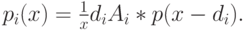 p_i(x)=\frac 1x d_iA_i*p(x-d_i).